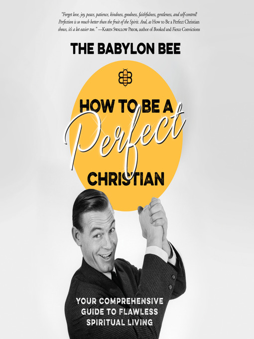 Title details for How to Be a Perfect Christian by The Babylon Bee - Available